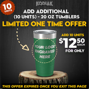 Take advantage of our special offer on Kodiak Coolers' custom engraved 20 oz tumblers. Add 10 units for $12.50 each and have your logo engraved for the perfect personalized gift. This limited one-time promotional offer expires when you exit the page.