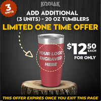 Advertisement for Kodiak Coolers SPECIAL OFFER: Add Additional - 20 oz Tumblers w Logo - for Only $12.50 Each. This limited-time offer includes three units, making it the perfect promotional gift or special treat for yourself.