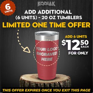 Check out our limited-time promotional offer: Add six additional 20 oz tumblers with custom engraving of "Your Logo Engraved Here" on a red tumbler for only $12.50 each! This one-time-only deal from Kodiak Coolers is perfect as a promotional gift and expires once you leave the page. Don't miss out!