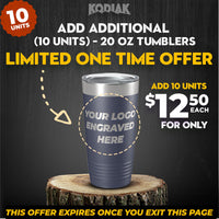 Promotional image for Kodiak Coolers SPECIAL OFFER: Add Additional - 20 oz Tumblers w Logo. Limited time deal for 10 units at $12.50 each. These custom engraved tumblers can feature your logo, making them an ideal promotional gift. Hurry, the offer expires when you exit the page!