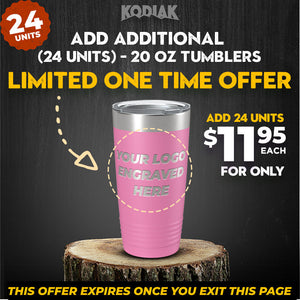 Advertisement for Kodiak Coolers showcasing their SPECIAL OFFER: Add Additional - 20 oz Tumblers w Logo - for Only $12.50 Each ($11.95 Each / For 24 Pack!). Featuring a pink tumbler with "Your Logo Engraved Here." This Promotional Gift offer includes 24 custom engraved tumblers and expires upon exiting the page. Perfect for personalized mugs that leave a lasting impression!