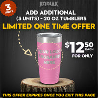 Don't miss out on our limited-time offer: sets of three 20 oz Kodiak Coolers custom engraved tumblers for just $12.50 each. Perfect as a promotional gift! Customize your order now—this deal expires when you leave the page.