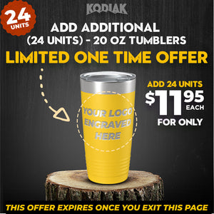 Promotional image showcasing 24 units of 20 oz Kodiak Coolers custom engraved tumblers for $11.95 each, with customizable logo engraving, under a limited-time offer. Perfect as a promotional gift!