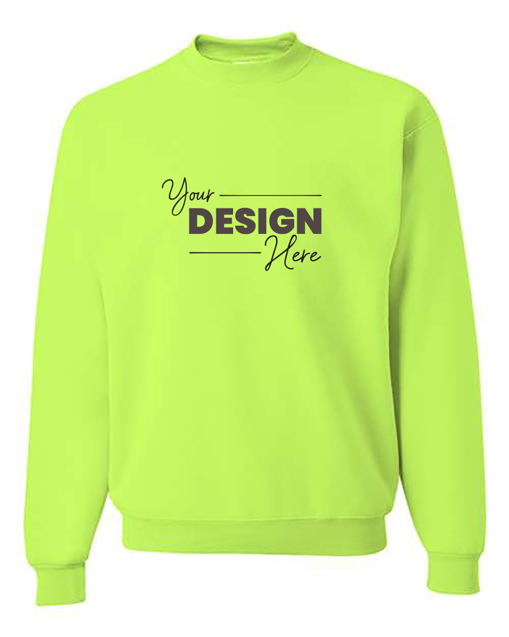 A neon green Jerzees NuBlend Safety Crewneck Sweatshirt with the text "Your Design Here" printed in black on the front.
