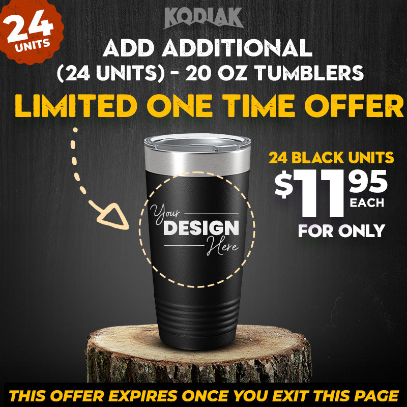 Kodiak Coolers SPECIAL OFFER: Add 24 black 20 oz tumblers with your logo for only $11.95 each—custom engraved and perfect as promo gifts! Get yours before you leave this page!.