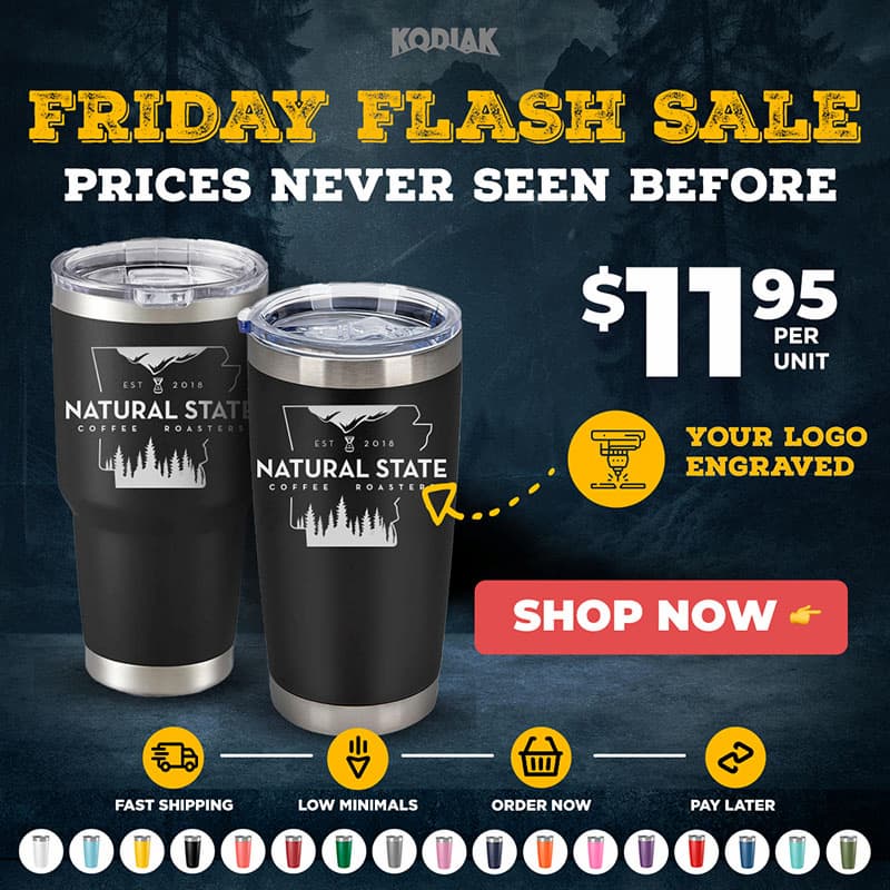 Two Kodiak Coolers $11.95 custom tumblers with slider lids are in Friday's Flash Sale—engrave your logo or design, with no setup fees, fast shipping, and easy order/pay options.