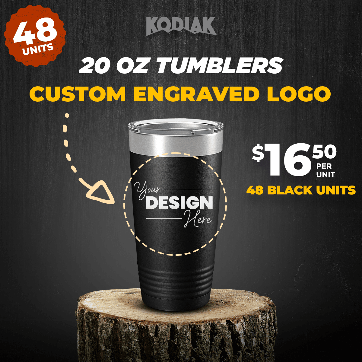 Promotional image showcasing a sleek black 20 oz tumbler with custom engraving. Text: "48 units, (48 Units) Black 20 oz Tumblers with Custom Engraved Logo - Price Includes Engraved Logo Setup Fee - $16.50 per unit, 48 black units." The Kodiak Coolers personalized tumbler is perfect as a promotional gift.