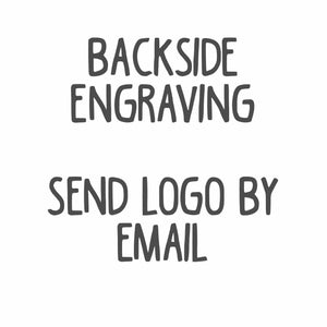 ADD ON: Backside Engraving - Second Logo or Custom Name - $7.99